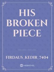 His broken piece Book
