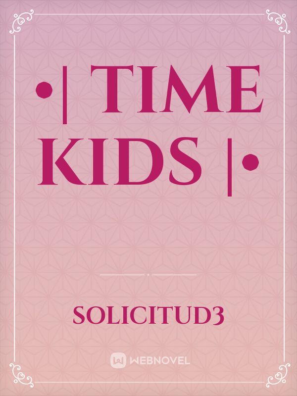 •| TIME KIDS |• Book