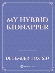 My Hybrid Kidnapper Book