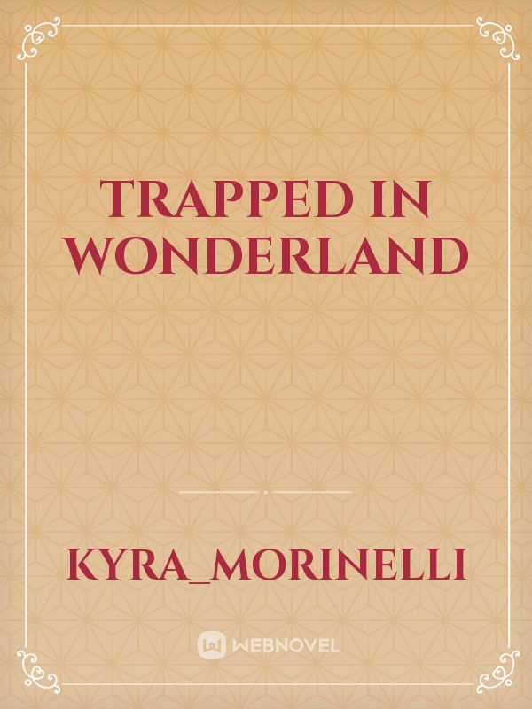 Trapped in wonderland Book