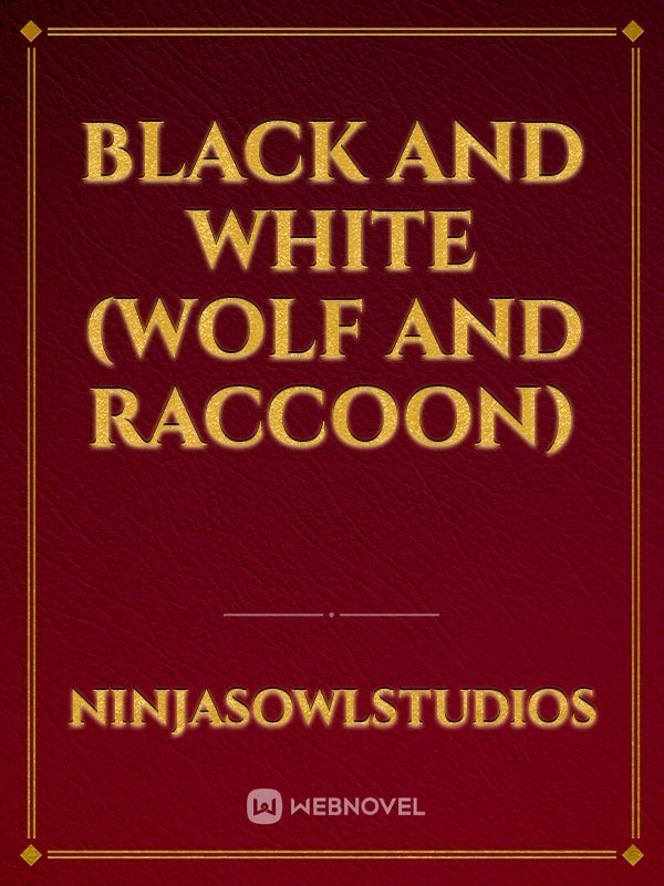 Black And White (Wolf and Raccoon) Book