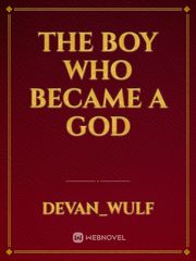 the boy who became a god Book