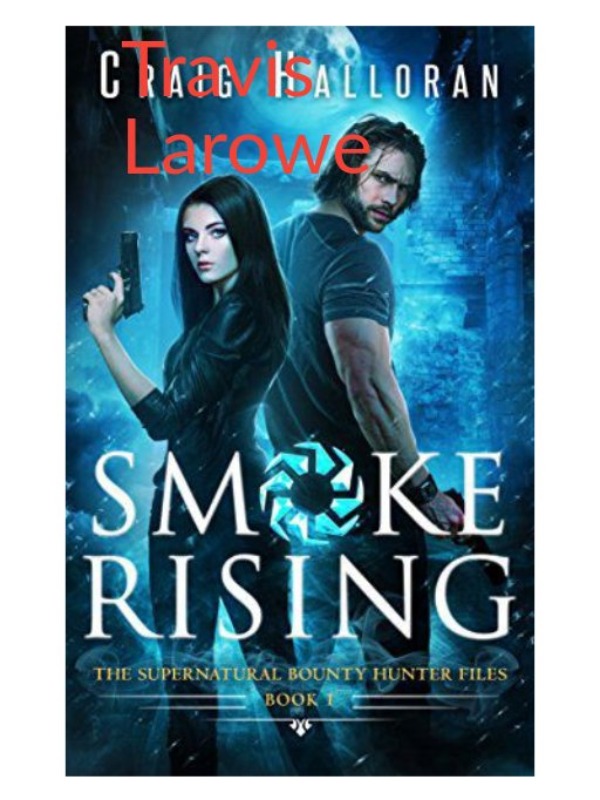 Smoke Rising. By Travis LaRowe. Book