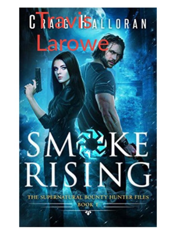Smoke Rising. By Travis LaRowe.