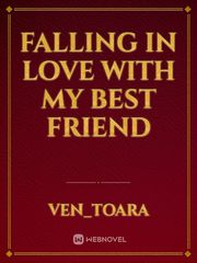 Falling In Love With My Best friend Book