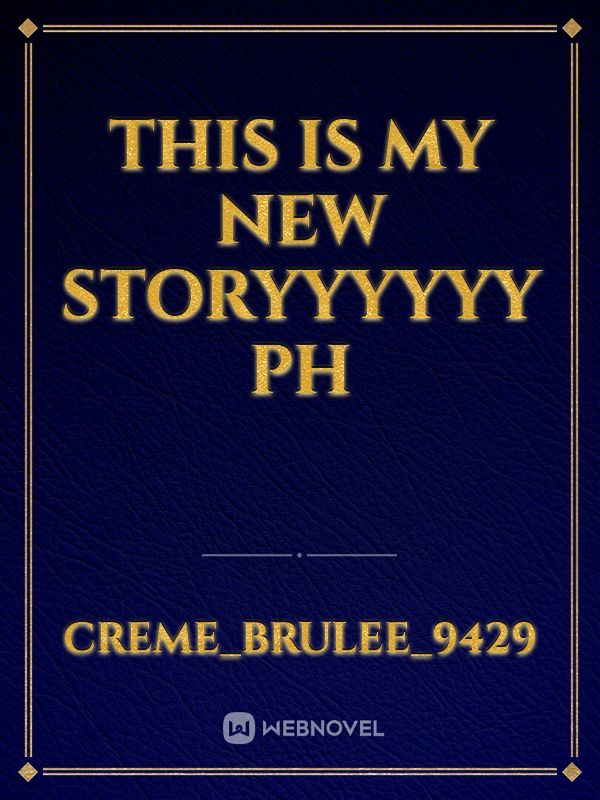 this is my new storyyyyyy ph