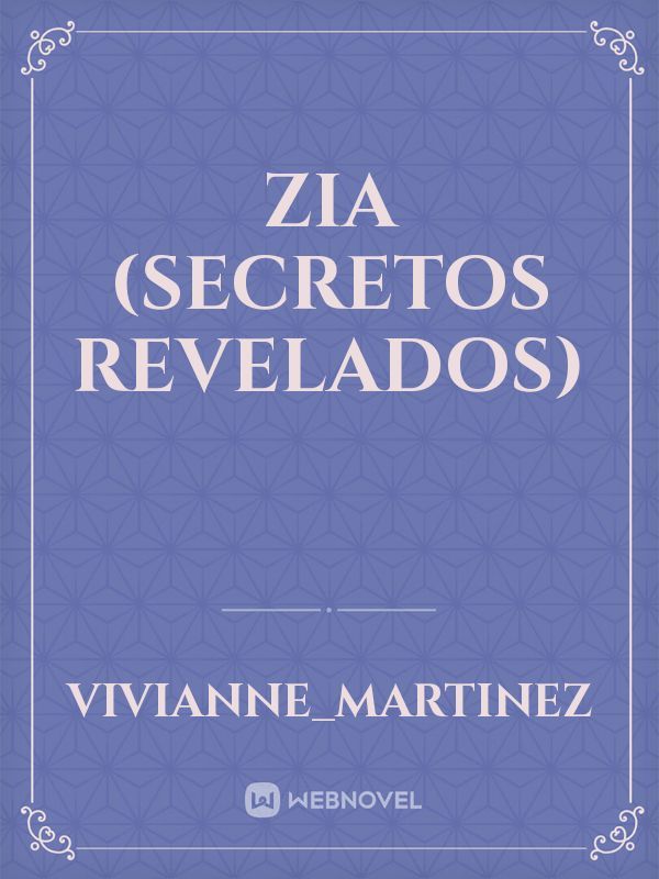 Zia (secretos revelados)
