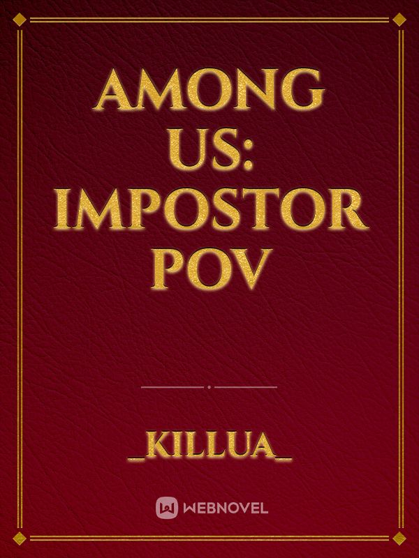 Among us: impostor pov