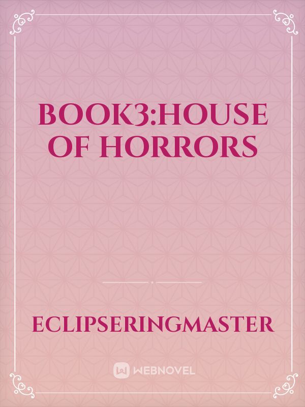 Book3:House of horrors Book