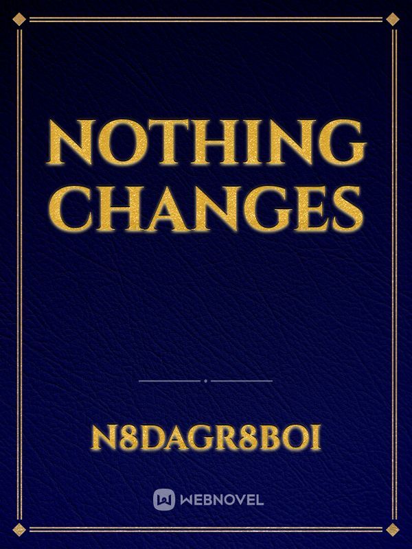 Nothing Changes Book