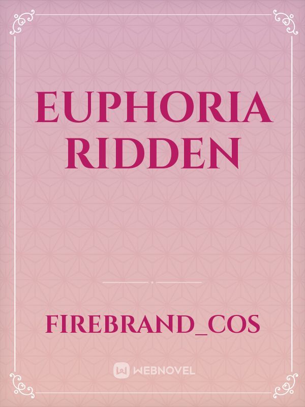 EUPHORIA RIDDEN Book