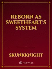 Reborn as Sweetheart's System Book