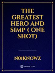 The Greatest Hero and Simp ( ONE SHOT) Book
