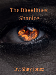 The Bloodlines: Shanice (In Progress) Book