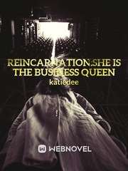 Reincarnation:she is the business queen Book