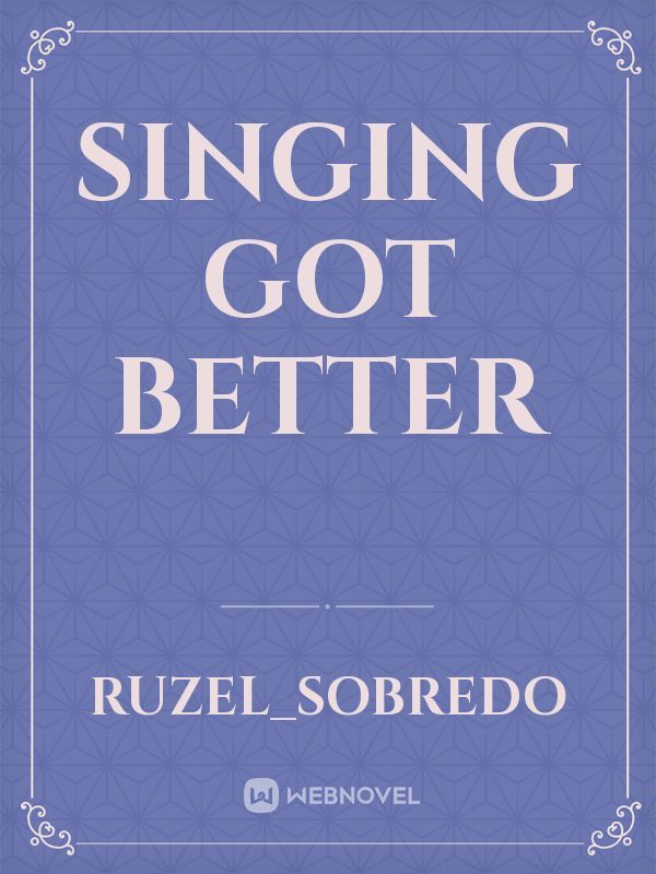 Singing Got Better Book