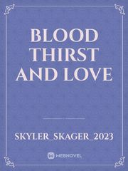Blood thirst and love Book