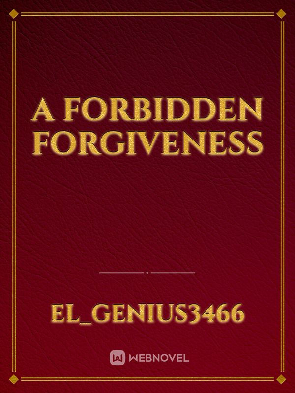 A forbidden forgiveness