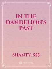 In the Dandelion's Past Book