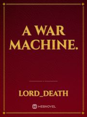 A War 
Machine. Book