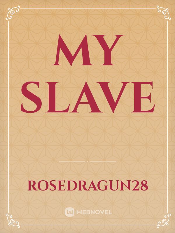 My Slave Book