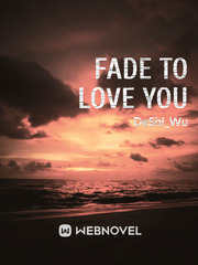 Fade to love you Book