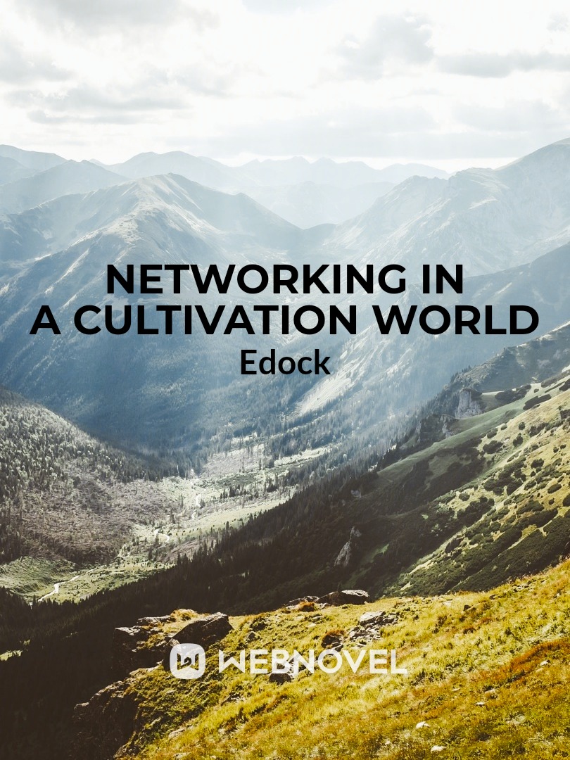 Networking in a cultivation world