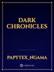 DARK CHRONICLES Book