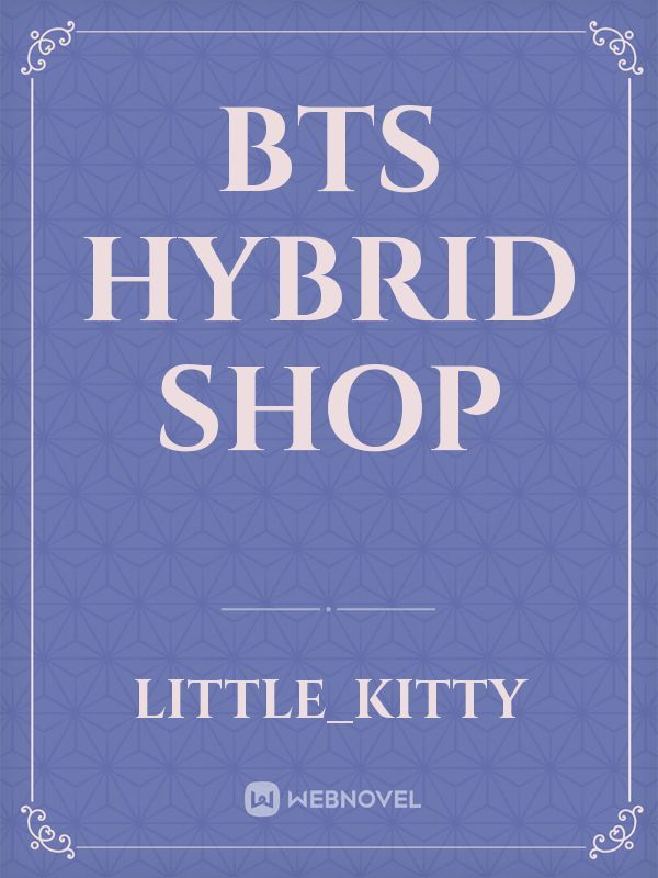 BTS hybrid shop