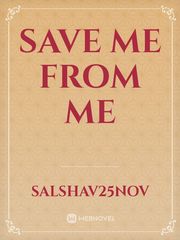Save me from me Book