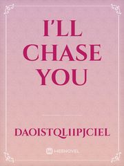 I'll Chase You Book
