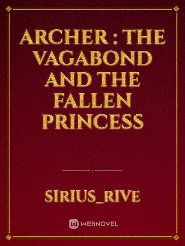 Archer : The Vagabond and the Fallen Princess