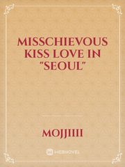 Misschievous kiss love in "SEOUL" Book