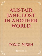 Alistair Jane: Lost in Another World Book