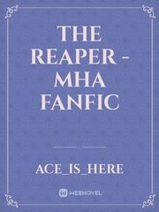 The Reaper - Mha Fanfic Book