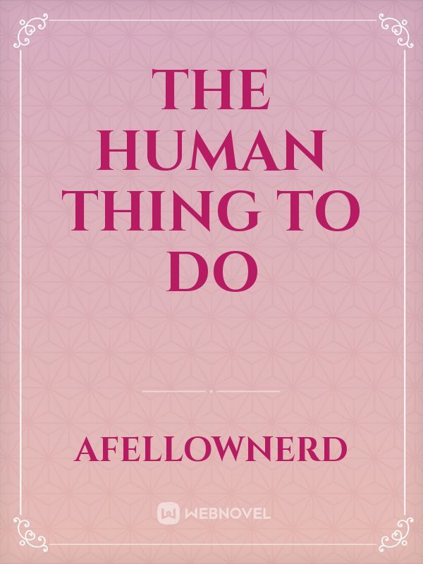 The Human Thing To Do Book