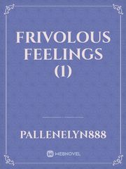Frivolous Feelings (1) Book