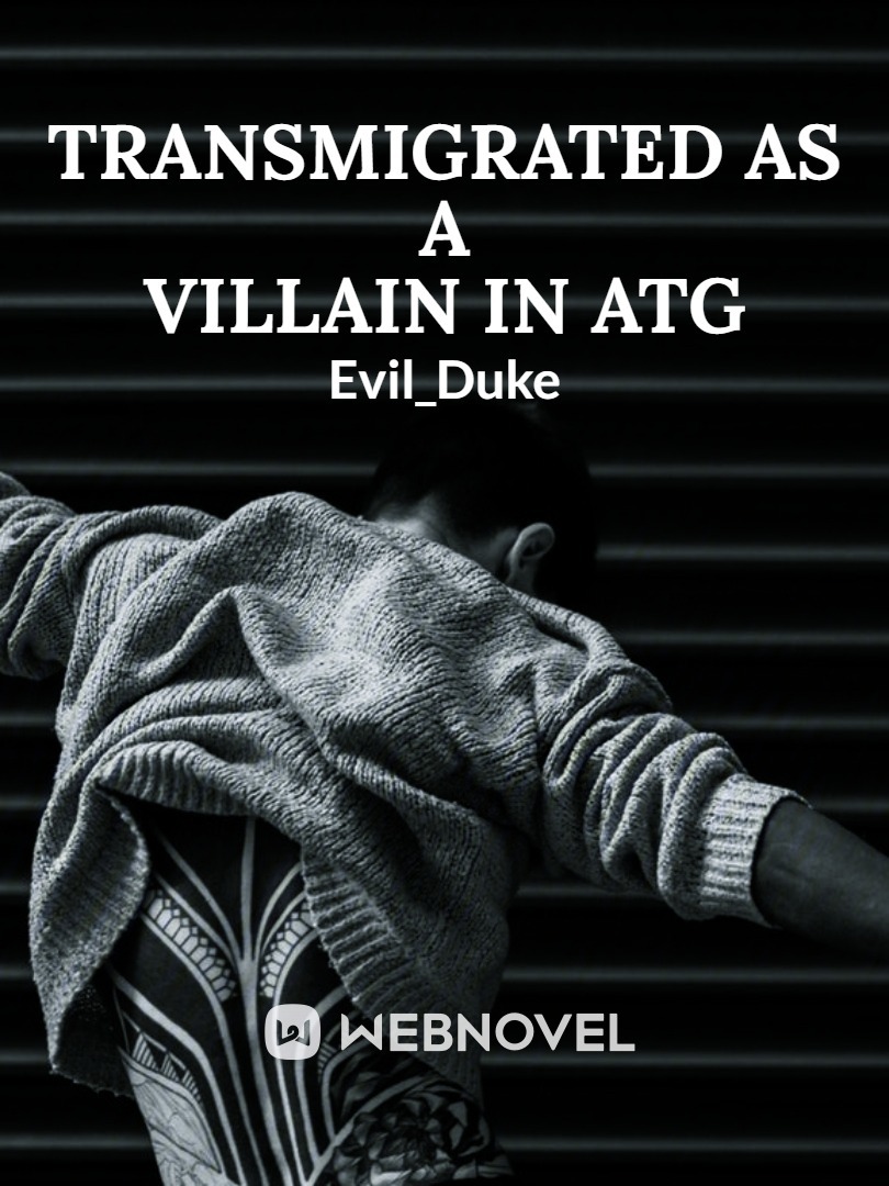 Transmigrated as Villain in a Novel