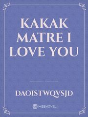 Kakak Matre I Love You Book