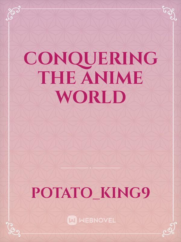 Conquering the Anime World