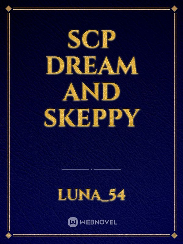 SCP Dream and Skeppy