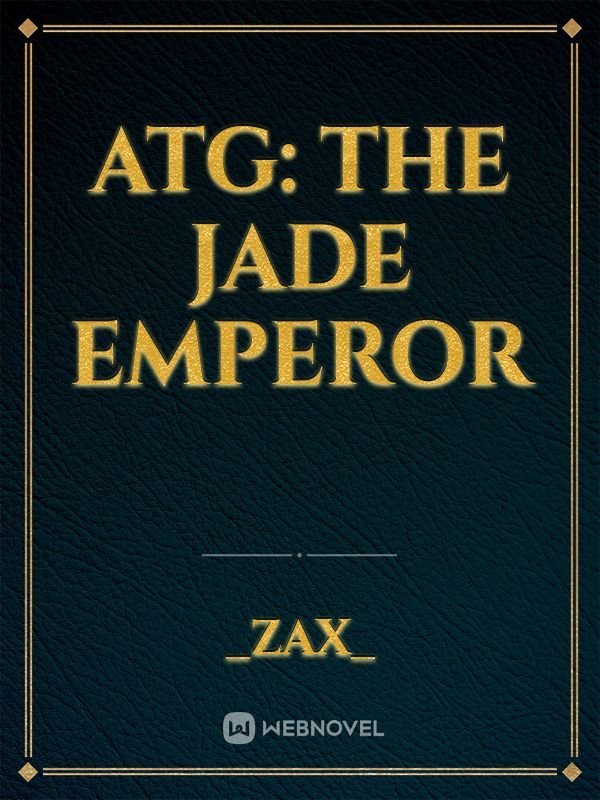 ATG: The Jade Emperor