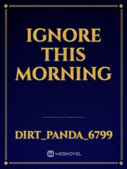 ignore this morning Book