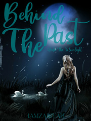 Behind The Past: Under The Moonlight Book