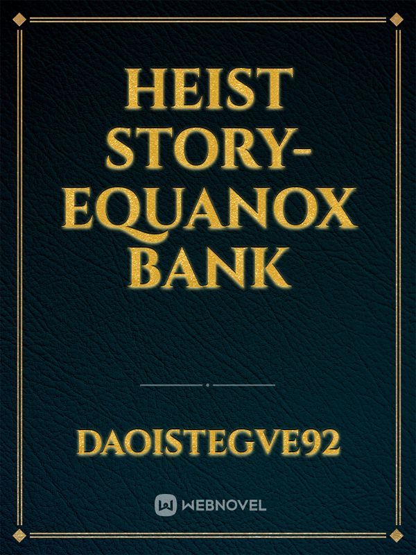 Heist story-Equanox bank Book