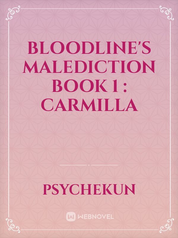 Bloodline's Malediction Book 1 : Carmilla
