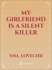 My Girlfriend Is A Silent Killer Book