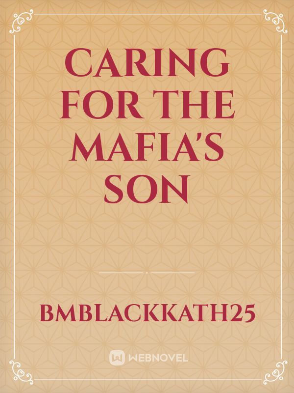 Caring For The Mafia's Son Book