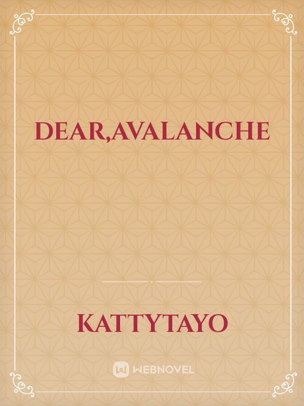 Dear,Avalanche Book
