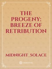 The Progeny:
Breeze of Retribution Book